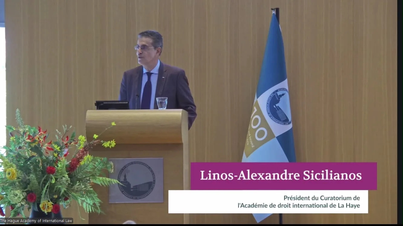 OPENING ADDRESS BY PROFESSOR LINOS-ALEXANDRE SICILIANOS AT THE HAGUE ACADEMY OF INTERNATIONAL LAW’S PUBLIC INTERNATIONAL LAW SUMMER SESSION